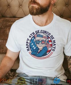 Joe Biden 4th Of Cinco De Mayo T shirt