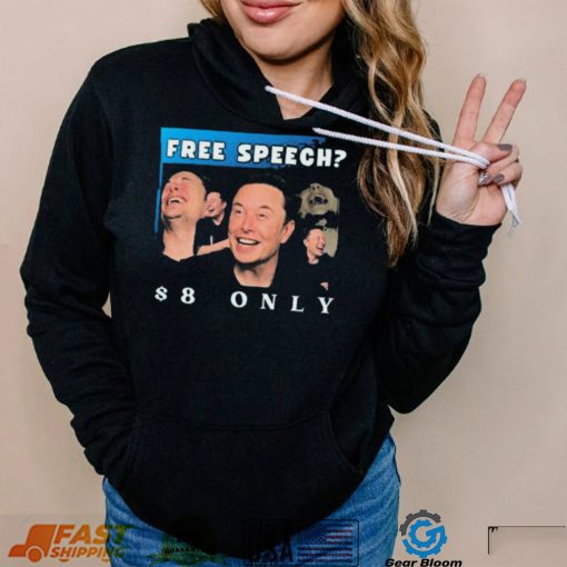 Freedom Speech $8 Elon tTwitter Shirt