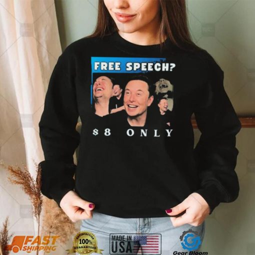 Freedom Speech $8 Elon tTwitter Shirt