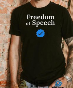 Freedom of speech – Elon musk twitter T Shirt