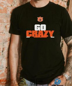 Funny Auburn Tiger Go Crazy Shirt