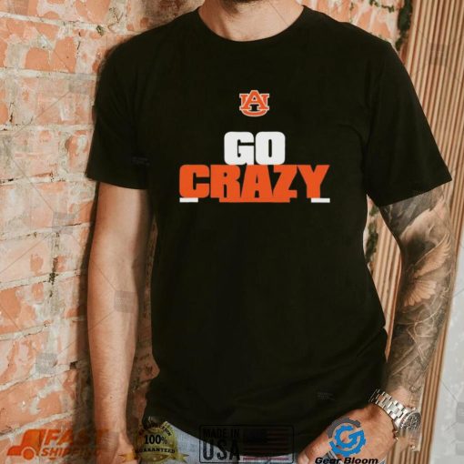 Funny Auburn Tiger Go Crazy Shirt