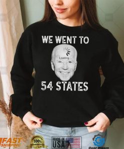 Funny Biden Loading – We Went To 54 States T Shirt