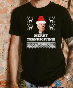 Funny Joe Biden Merry Thanksgiving Santa Ugly Christmas T Shirt