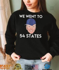 We Went To 54 States, Funny President Biden Gaff 2022 shirt