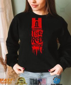 Game of Thrones I survived the Red Wedding shirt