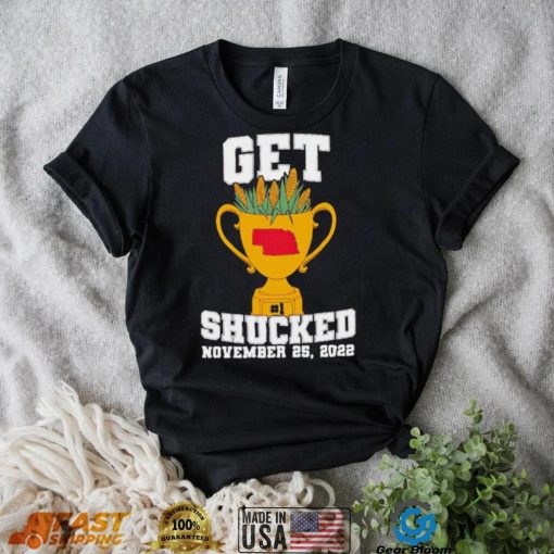 Get shucked November 25 2022 shirt