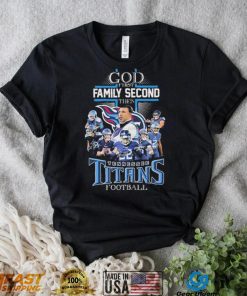 God First Family Second Then Tennessee Titans Football Signatures Shirt