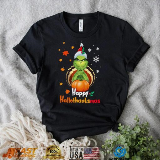 Grinch Halloween Thanksgiving Christmas Happy Hallothanksmas Shirt