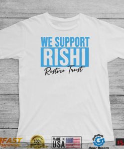 We Support Rishi Sunak Edit Restore Trust Unisex Sweatshirt