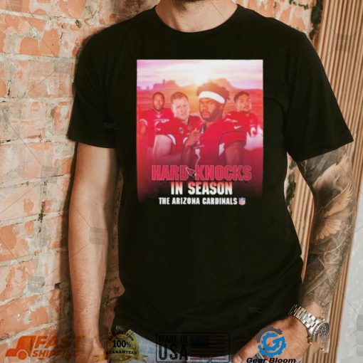 Hard Knocks In Season The Arizona Cardinals Shirt