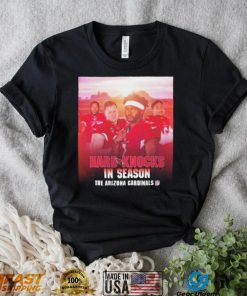 Hard Knocks In Season The Arizona Cardinals Shirt