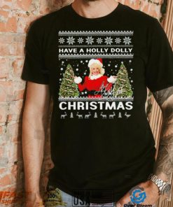 Have a Holly Dolly signature ugly Christmas 2022 shirt