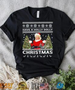 Have a Holly Dolly signature ugly Christmas 2022 shirt