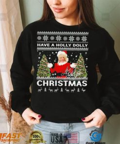 Have a Holly Dolly signature ugly Christmas 2022 shirt