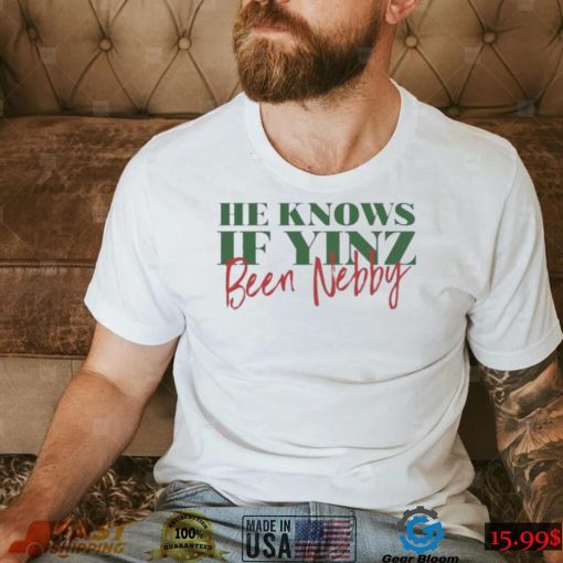 He Knows If Yinz Been Nebby – Pittsburgh Christmas Shirt