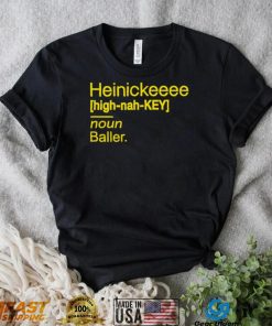 Heinickeeee Definition Baller 2022 shirt