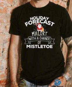 Holiday Forecast Malort With A Chance Of Mistletoe Christmas Shirt