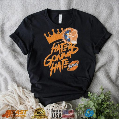 Houston Astros 2022 World Series Champions Haters Gonna Hate Shirt