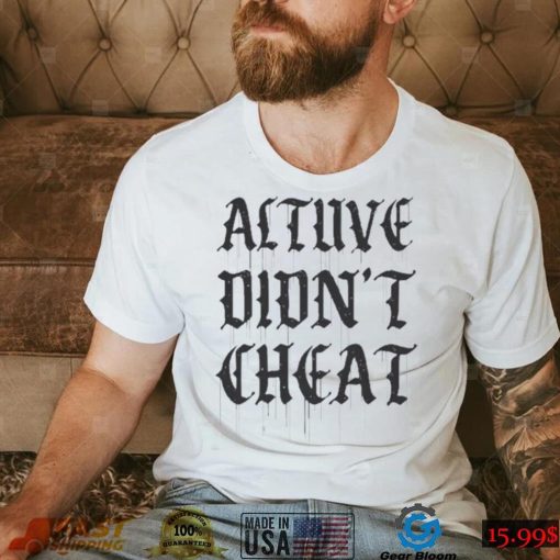 Houston Astros Altuve Didn’t Cheat Shirt