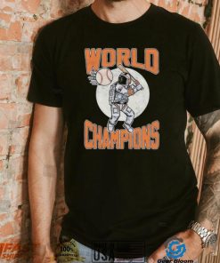 Houston Astros Astronaut Baseball World Champions Shirt