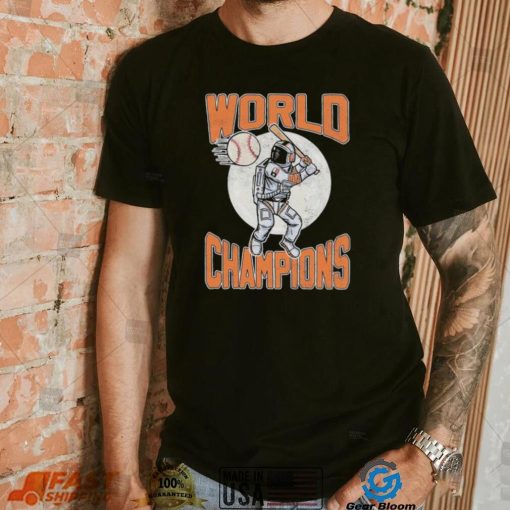 Houston Astros Astronaut Baseball World Champions Shirt