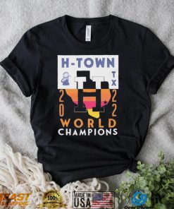 Houston Astros H Town Texas 2022 World Champs Shirt