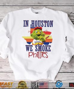 Houston Astros Orbit Mascot In Houston We Smoke Phillies Shirt