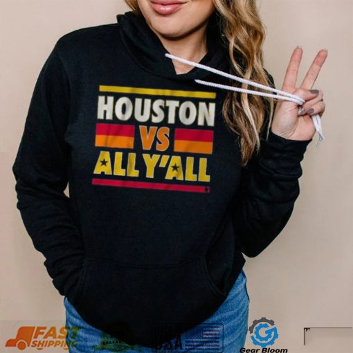 Houston Vs All Y’All Shirt Astros World Series T Shirt