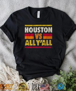 Houston Vs All Y’All Shirt Astros World Series T Shirt