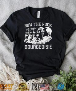 How the fuck do you say bourgeoisie shirt