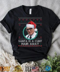 Sopranos Santa Is A Cunt Hair Away Ugly Christmas Sweater Shirt