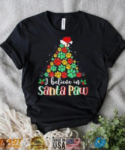 I Believe In Santa Paw Dog Giftfunny Chrismas Tree Gift Shirt