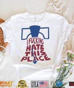 I Fucking Hate This Place Alec Bohm Philadelphia Phillies Baseball Shirt