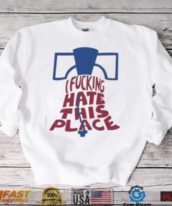 I Fucking Hate This Place Alec Bohm Philadelphia Phillies Baseball Shirt