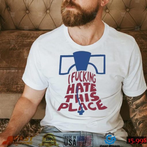 I Fucking Hate This Place Alec Bohm Philadelphia Phillies Baseball Shirt