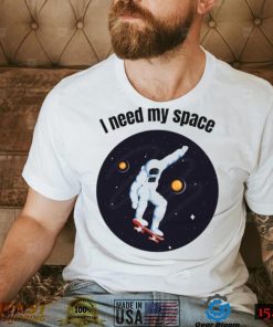 I Need My Space Women’s Nasa T Shirt