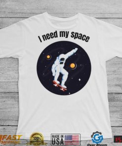 I Need My Space Women’s Nasa T Shirt