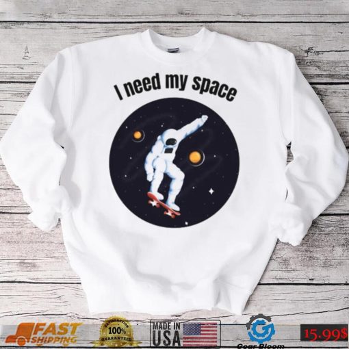 I Need My Space Women’s Nasa T Shirt