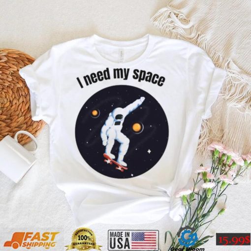 I Need My Space Women’s Nasa T Shirt