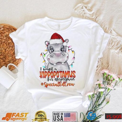 I Want A Hippopotamus For Christmas Specials Crew Light Shirt