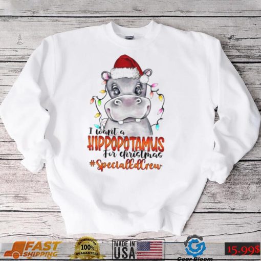 I Want A Hippopotamus For Christmas Specials Crew Light Shirt