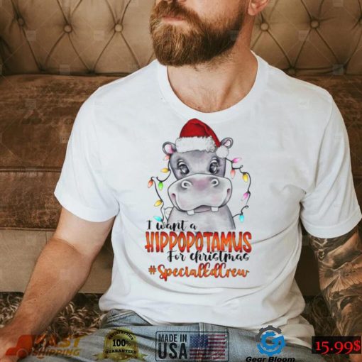 I Want A Hippopotamus For Christmas Specials Crew Light Shirt