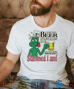I would drink beer with a goat on a boat Slammed I am T Shirt