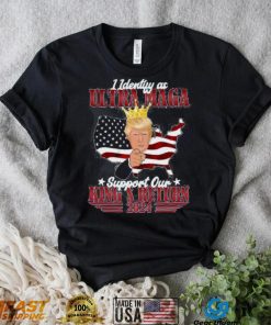 Identify As An Ultra Maga Trump Support Our King’s Return Shirt