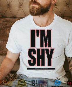 I’m Shy But I Have Got A Big Dick Shirt