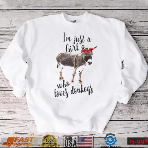 I’m just a girl who loves donkeys T Shirt