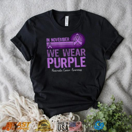 In November We Wear Purple Pancreatic Cancer Awareness T Shirt