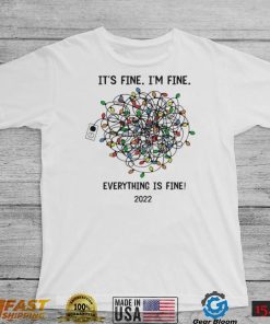 It’s Fine I’m Fine Light Everything Is Fine 2022 Shirt