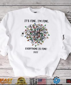 It’s Fine I’m Fine Light Everything Is Fine 2022 Shirt